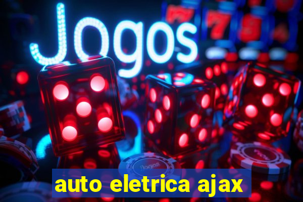 auto eletrica ajax